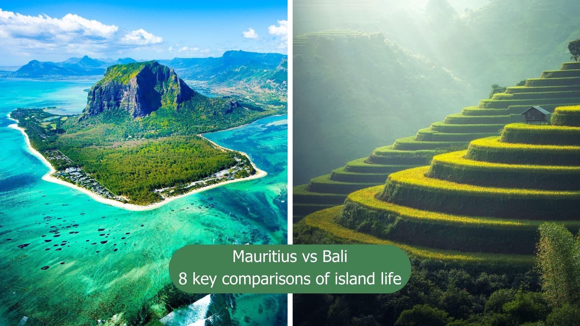 Mauritius vs Bali: Eight important island life similarities